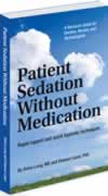 Patient Sedation without Medication